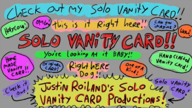 Justin Roiland's Solo Vanity Card Productions! (2013)